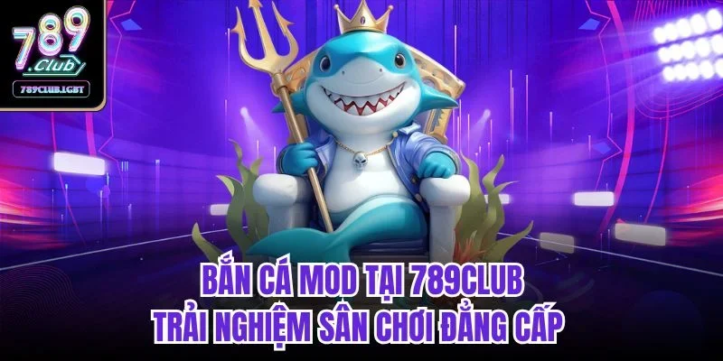 bắn cá Mod